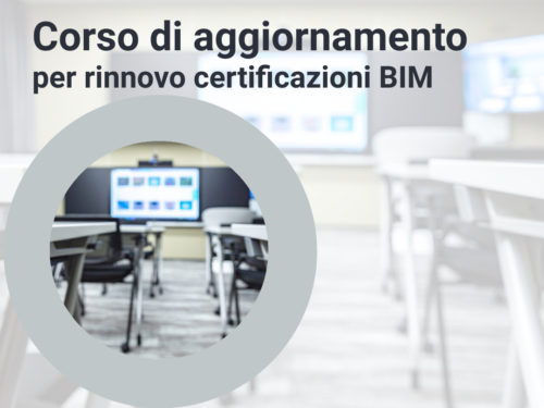 Corso di aggiornamento per rinnovo certificazioni BIM