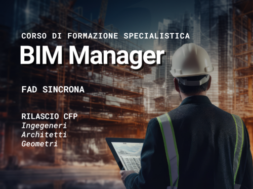 BIM Manager- FAD Sincrona - CFP Ingegneri-Architetti-Geometri - (Pagamento rateizzato clicca su "chiedi maggiori informazioni")